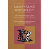 Salem-Village Witchcraft: A Documentary Record of Local Conflict in Colonial New England