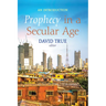 Prophecy in a Secular Age: An Introduction