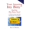 Your Amazing Itty Bitty(TM) End the Pity Party Now!: 15 Ways to Leave the Past and Step Into Your Future