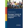 A Study Guide for Giuseppe Tomasi di Lampedusa's "The Leopard"