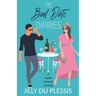 The Bad Date Diaries