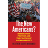 The New Americans?: Immigration, Protest, and the Politics of Latino Identity