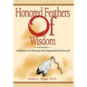 Honored Feathers of Wisdom: Attributes for Personal and Organizational Growth