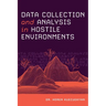 Data Collection and Analysis in Hostile Environments
