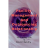 Facility Management And Outsourcing Relationship