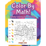 Color By Math! Activity Coloring Book for Kids