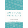 No Truce with Time