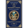 The Mummy's Foot: A Short Horror Tale of Egyptian Relics and Supernatural Consequences (Deluxe Hardbound Edition)