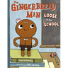 The Gingerbread Man Loose in the School
