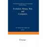 Evolution, Money, War, and Computers: Non-Traditional Applications of Computational Statistical Physics