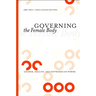 Governing the Female Body: Gender, Health, and Networks of Power