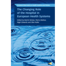 The Changing Role of the Hospital in European Health Systems