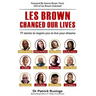 Les Brown Changed Our Lives: 77 stories to inspire you to live your dreams
