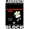 All the Flowers Are Dying