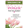Power for the Journey: Inspiration and Empowerment for Your Breast Cancer Journey
