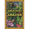 Folktales of the Amazon