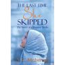 The Last Time She Skipped: The Story of a Yemeni Bride