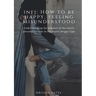Infj: How to be happy, feeling misunderstood