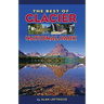 The Best of Glacier National Park