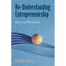 Re-Understanding Entrepreneurship