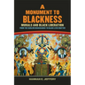 Monument to Blackness: Murals and Black Liberation, from the Harlem Renaissance to Black Lives Matter