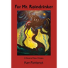 For Mr. Raindrinker: A Novel of New Orleans