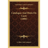 Catalogue And Hints On Cacti (1886)