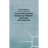 The Roman-Jewish Wars and Hebrew Cultural Nationalism, 66-2000 CE