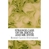Strange Case of Dr. Jekyll and Mr. Hyde: (Robert Louis Stevenson Classics Collection)