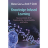 Knowledge-Infused Learning