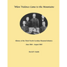 When Violence Came to the Mountains: History of the 3rd North Carolina Mounted Infantry June 1864 - August 1865