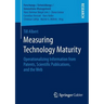 Measuring Technology Maturity: Operationalizing Information from Patents, Scientific Publications, and the Web