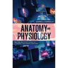 Anatomy and Physiology