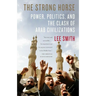 The Strong Horse: Power, Politics, and the Clash of Arab Civilizations