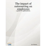 The impact of outsourcing on employees: a guide to organisations.