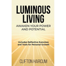 Luminous Living: Awaken Your Power and Potential