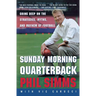 Sunday Morning Quarterback: Going Deep on the Strategies, Myths, and Mayhem of Football