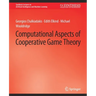 Computational Aspects of Cooperative Game Theory