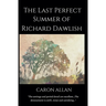 The Last Perfect Summer of Richard Dawlish