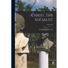 Christ, The Socialist; Volume 20