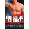 The Firefighters Calendar: The Complete Series