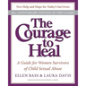 The Courage to Heal: A Guide for Women Survivors of Child Sexual Abuse