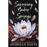 Surviving Amber Springs: A Stand-alone Contemporary Reverse Harem Romance