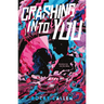 Crashing Into You