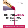 Boundaries in Dating Workbook: Making Dating Work