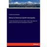 Manual of Veterinary Specific Homeopathy: Comprising diseases of horses, cattle, sheep, hogs, dogs and poultry, and their specific homeopathic treatme