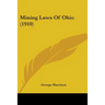 Mining Laws Of Ohio (1910)