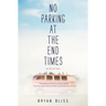 No Parking at the End Times