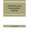 The phonetic values of the cuneiform characters