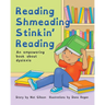 Reading Shmeading Stinkin' Reading: An empowering book about dyslexia